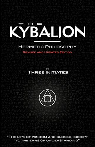 The Kybalion - Hermetic Philosophy - Revised and Updated Edition von White Crane Publishing
